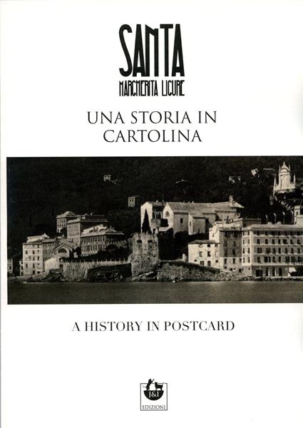 venerdì 18 luglio, Santa Margherita L.: presentazione libro libro "Santa Margherita Ligure – Una storia in cartolina"