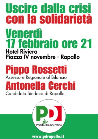 17 febbraio, Rapallo: incontro del PD 'USCIRE DALLA CRISI CON LA SOLIDARIETA'
