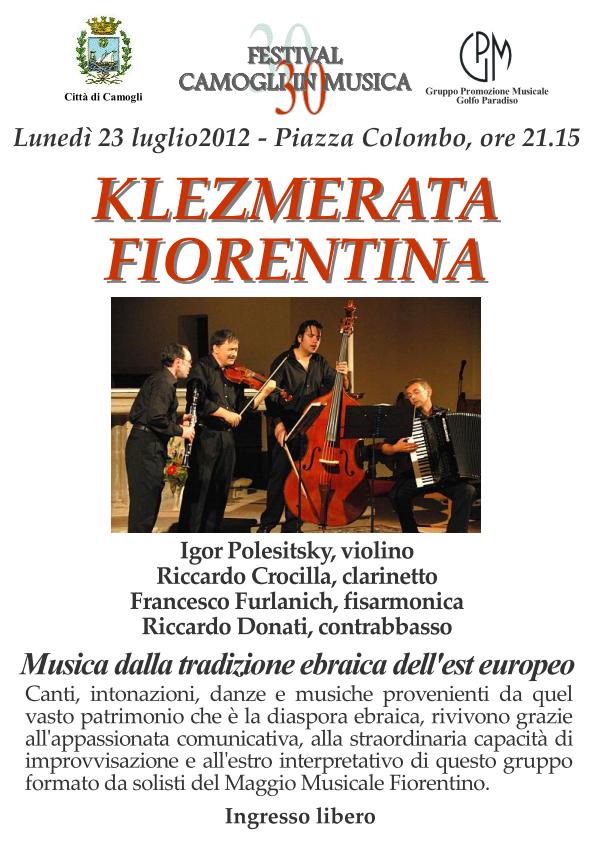 23 Luglio, Camogli: La magia del Klezmer con la Klezmerata Fiorentina, composta da solisti del Maggio Musicale.

