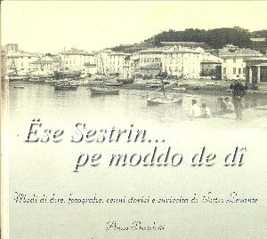 "Ëse Sestrin… pe moddo de dî" - Questo libro svela i lati più genuini di Sestri Levante