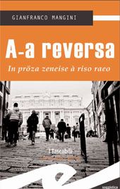 Alla (ri)scoperta del genovese con due libri che spiegano e raccontano il dialetto
