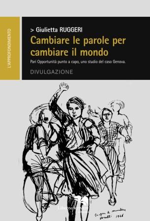 22 FEBBRAIO, Chiavari: PRESENTAZIONE DEL LIBRO "CAMBIARE LE PAROLE PER CAMBIARE IL MONDO " DI GIULIETTA RUGGERI