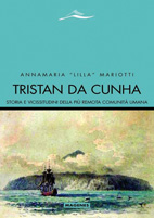 L'incredibile avventura di due camogliesi sull'isola entrata nel Guinnes dei primati come “la più remota abitata del mondo”: il nuovo avvincente libro di Annamaria “Lilla” Mariotti