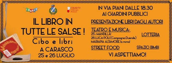 25 e 26 luglio, Carasco: Festival “Il libro in tutte le salse”, presentazione di libri, musica e cibo e attività per bambini