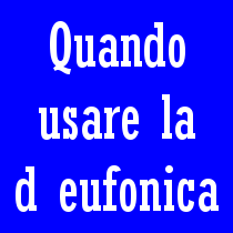 IL RIPASSINO - Lo strano caso della “d” eufonica