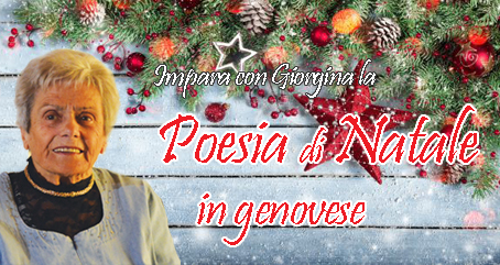 LA POESIA DI NATALE IN GENOVESE: impariamola con la mitica Giorgina!