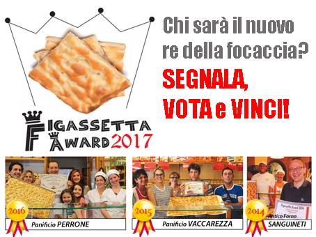 FIGASSETTA AWARD 2017: riparte la caccia alla focaccia più buona del Levante
