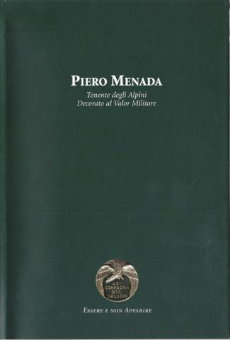 Piero Menada - Tenente degli alpini decorato al valor militare